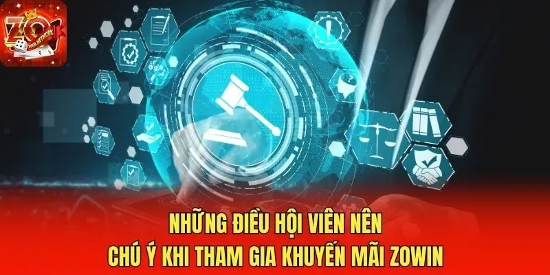 Những điều hội viên nên chú ý khi tham gia khuyến mãi Zowin